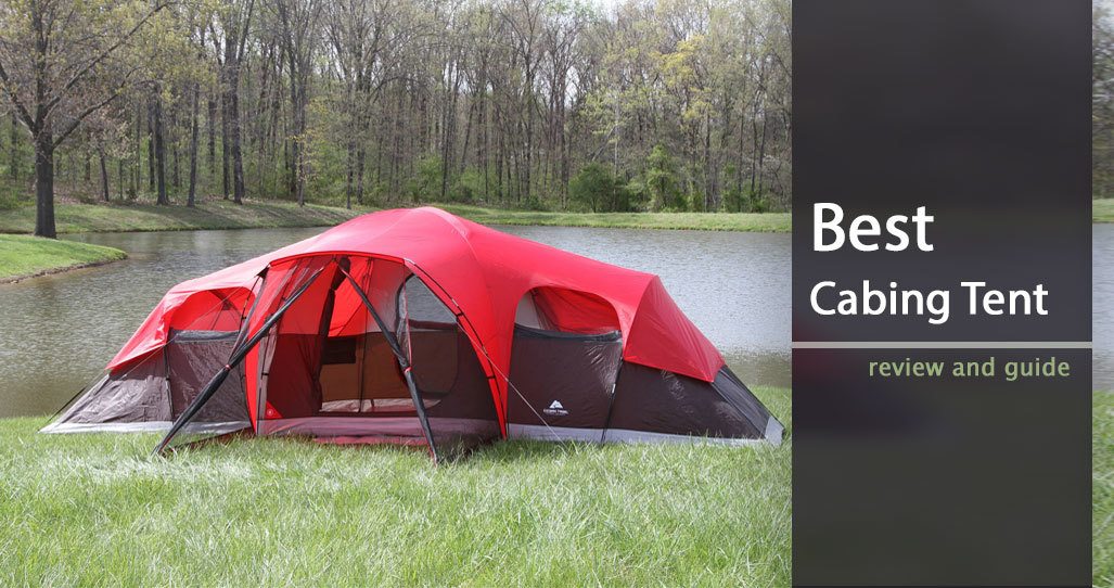 Best Cabin Tent for Your Family