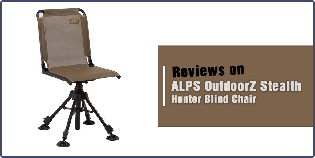 ALPS OutdoorZ Stealth Hunter Chair Review