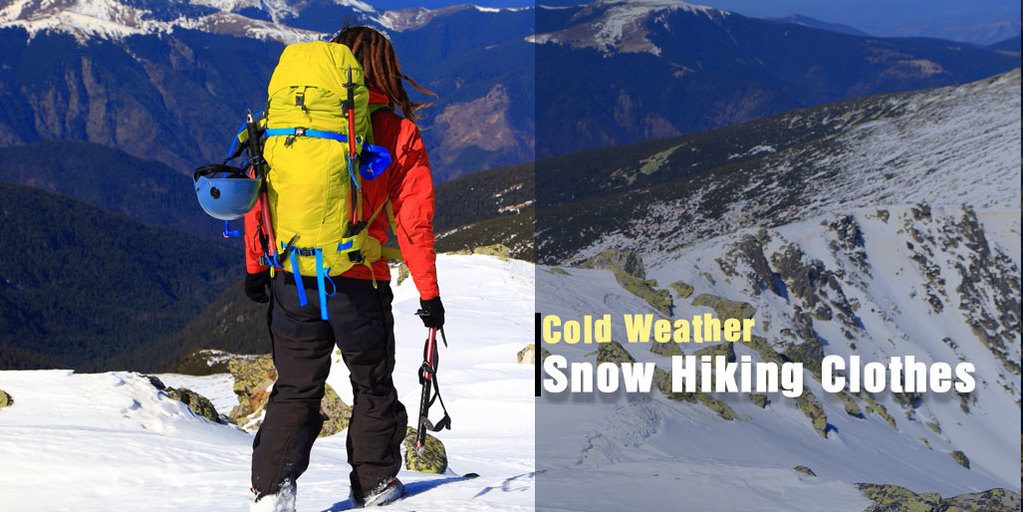 Cold Weather Hiking Clothes for Snow