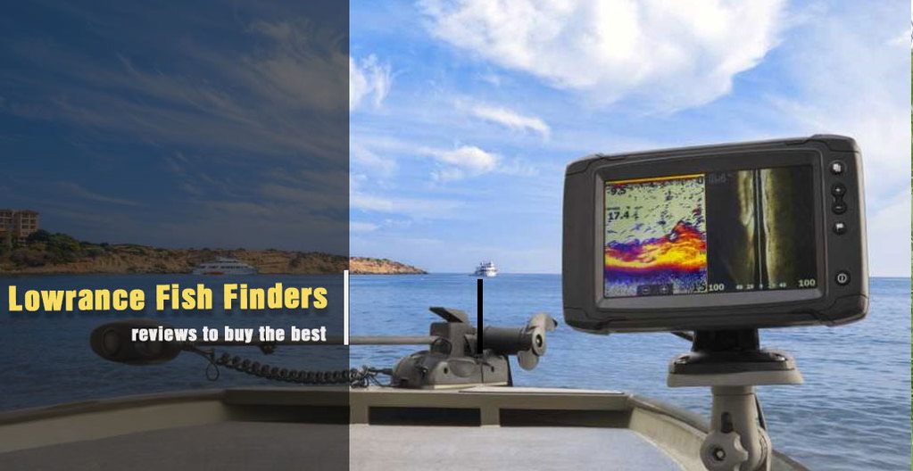 Lowrance Fish Finders Reviews